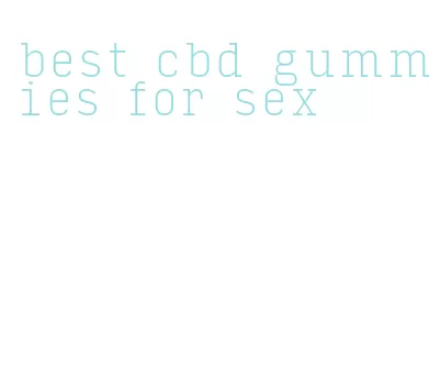 best cbd gummies for sex