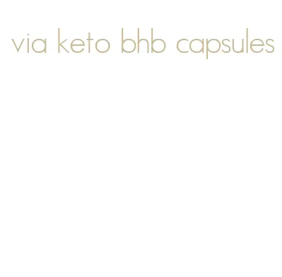 via keto bhb capsules