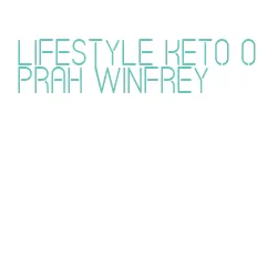 lifestyle keto oprah winfrey