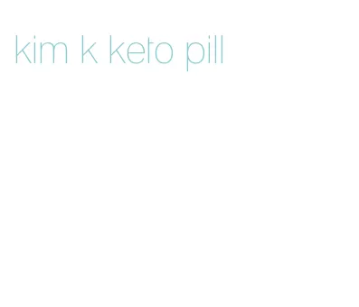 kim k keto pill