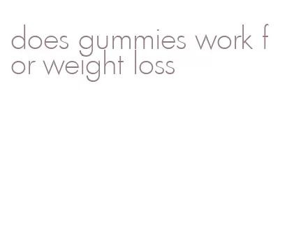 does gummies work for weight loss