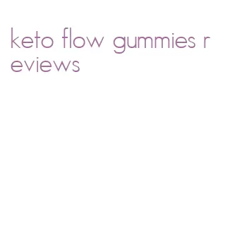 keto flow gummies reviews