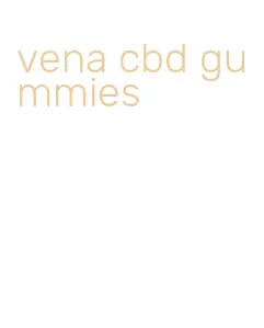 vena cbd gummies