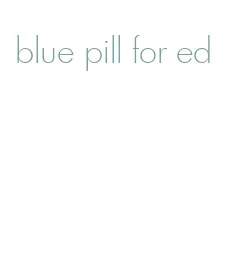 blue pill for ed