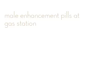 male enhancement pills at gas station