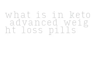 what is in keto advanced weight loss pills