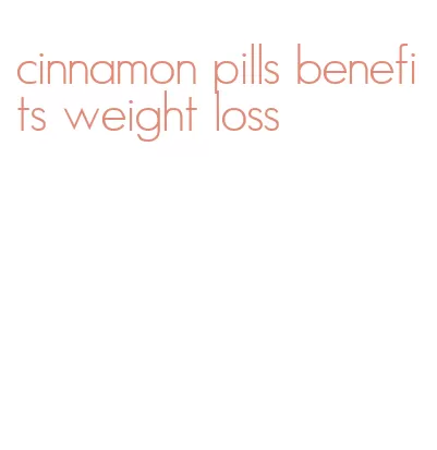 cinnamon pills benefits weight loss