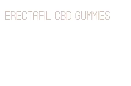 erectafil cbd gummies