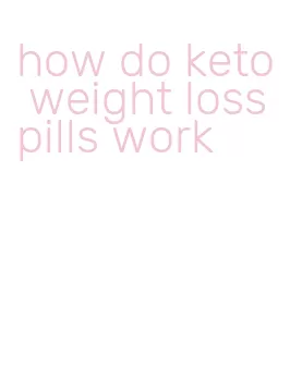 how do keto weight loss pills work