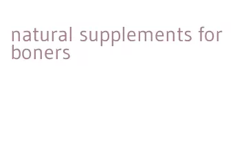 natural supplements for boners