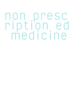 non prescription ed medicine