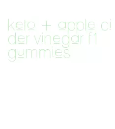 keto + apple cider vinegar f1 gummies