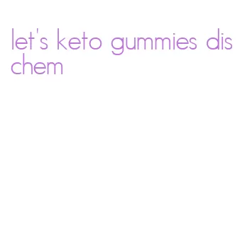 let's keto gummies dischem