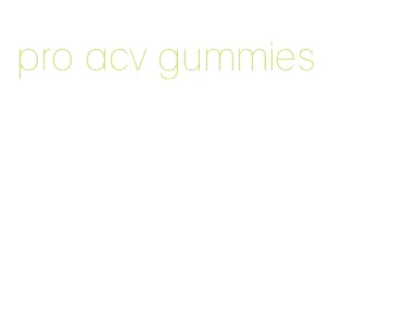 pro acv gummies