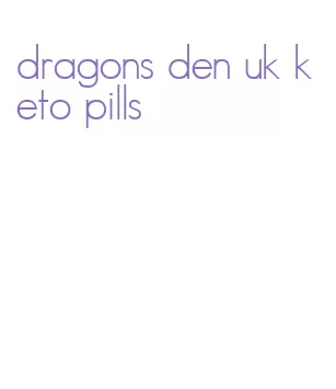 dragons den uk keto pills