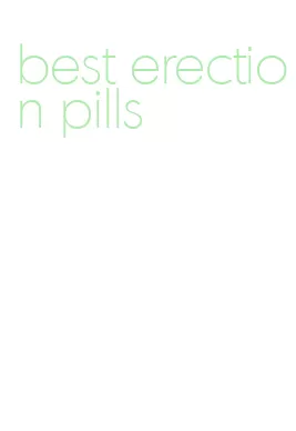 best erection pills