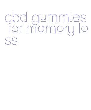 cbd gummies for memory loss