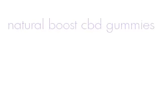 natural boost cbd gummies