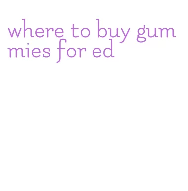 where to buy gummies for ed