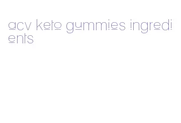 acv keto gummies ingredients