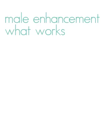 male enhancement what works