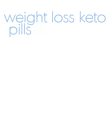 weight loss keto pills