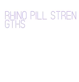 rhino pill strengths