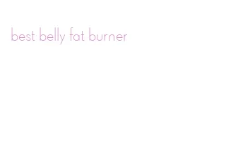 best belly fat burner