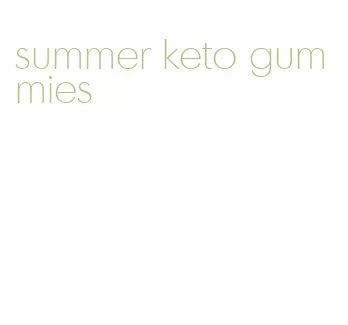 summer keto gummies