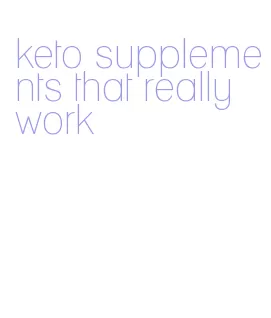 keto supplements that really work