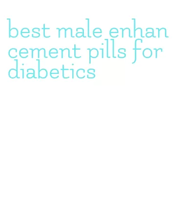 best male enhancement pills for diabetics