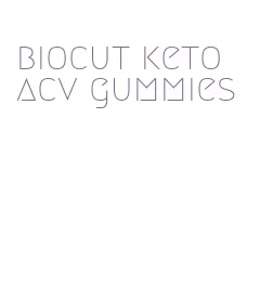 biocut keto acv gummies