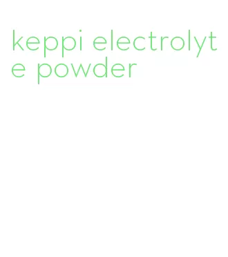 keppi electrolyte powder