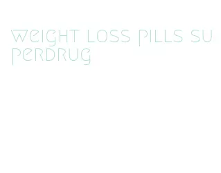 weight loss pills superdrug