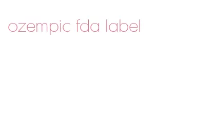 ozempic fda label