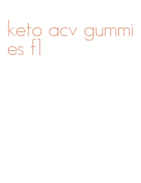 keto acv gummies f1