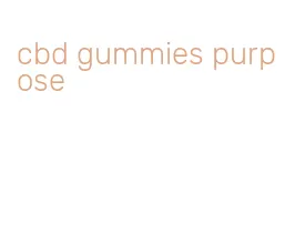 cbd gummies purpose