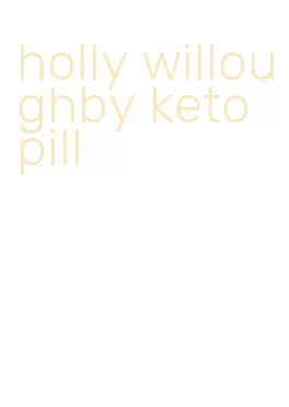 holly willoughby keto pill