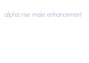 alpha rise male enhancement