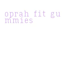 oprah fit gummies