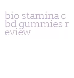 bio stamina cbd gummies review