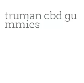 truman cbd gummies