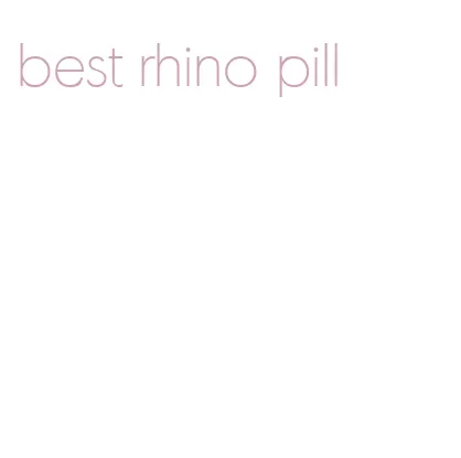 best rhino pill