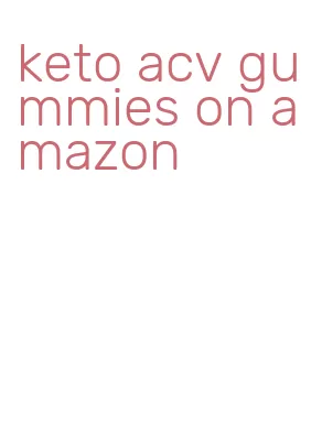 keto acv gummies on amazon