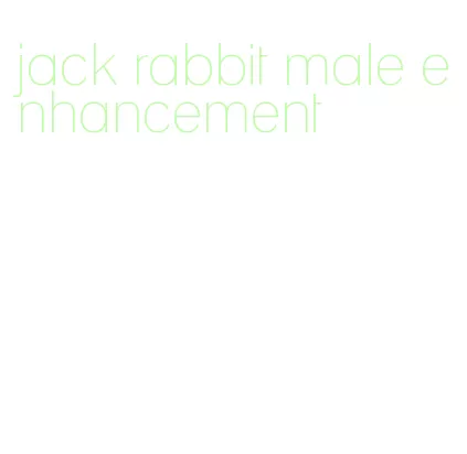 jack rabbit male enhancement