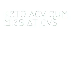 keto acv gummies at cvs