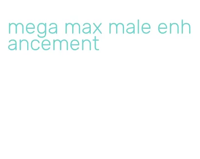 mega max male enhancement