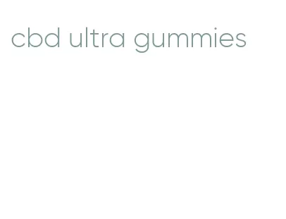 cbd ultra gummies