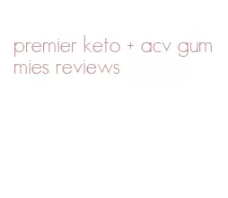 premier keto + acv gummies reviews