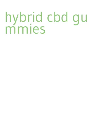 hybrid cbd gummies